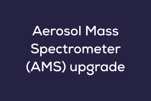 Aerosol Mass Spectrometer (AMS) upgrade