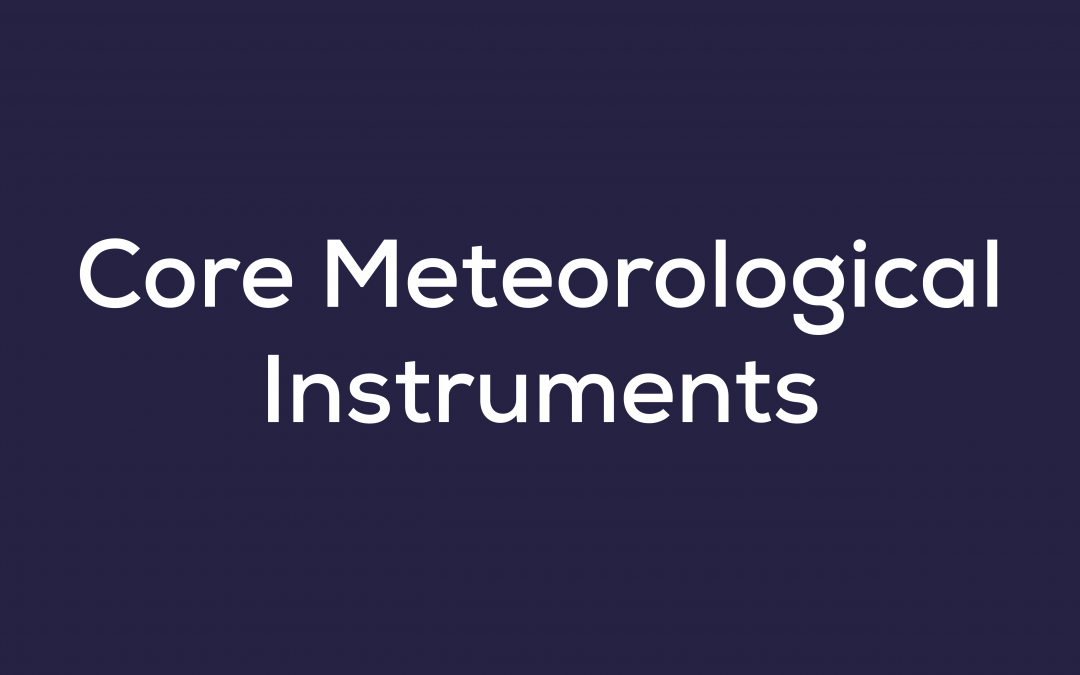 Core Meteorological Instruments